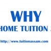 WHY HOME TUITIONS ?